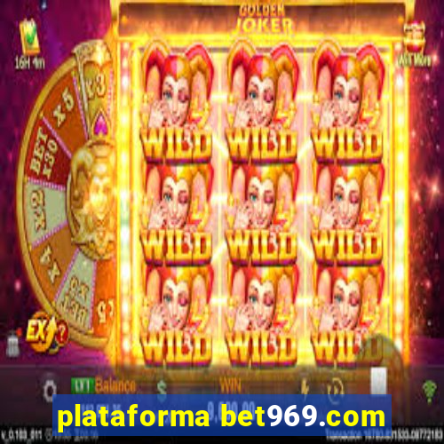 plataforma bet969.com